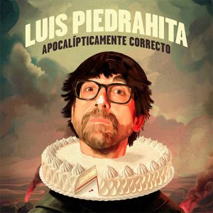 Entradas Apocalípticamente correcto de Luis Piedrahita en Teatro Principal Alicante