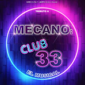 Entradas Club 33 el musical Tributo a mecano Benalmádena