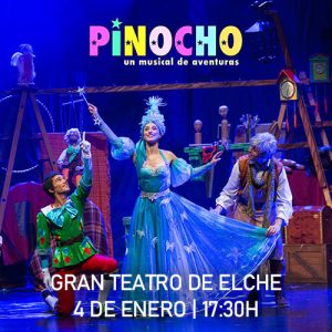Entradas Pinocho el musical en Gran Teatro de Elche infantil