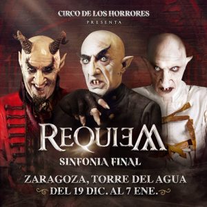 Entradas Réquiem Zaragoza Circo de los horrores Sinfonía Final descuento entradas