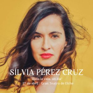 Entradas concierto Silvia Pérez Cruz Elche