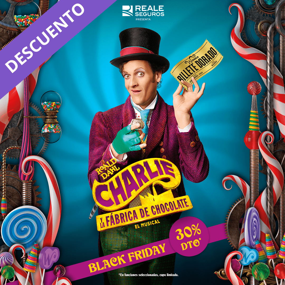 Charlie y la Fábrica de Chocolate El Musical. Comprar entradas con un 30% de descuento. Espacio Ibercaja Delicias Madrid