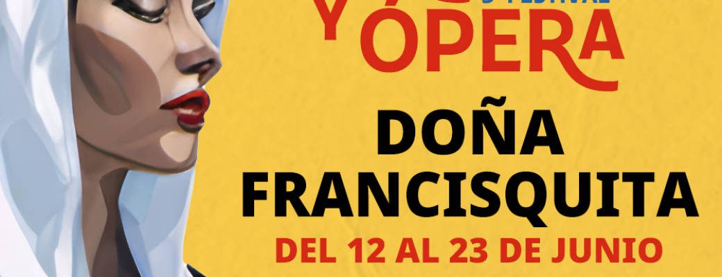 Entradas zarzuela Doña Francisquita Teatro Amaya zarzuelas 2024