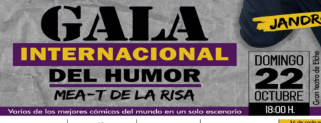 GALA INTERNACIONAL DEL HUMOR ¡MEA-T DE RISA! gran teatro de elche (2)