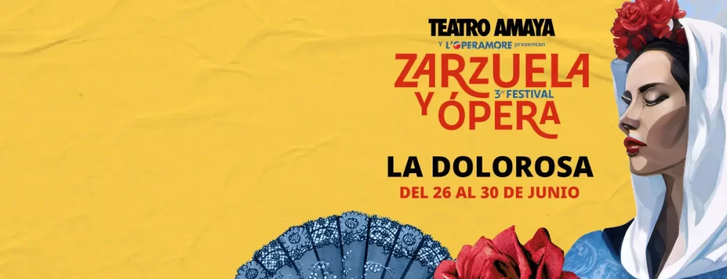 Entradas zarzuela La Dolorosa en Madrid Teatro Amaya