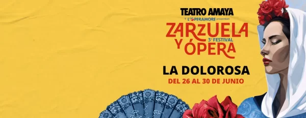 Entradas zarzuela La Dolorosa en Madrid Teatro Amaya