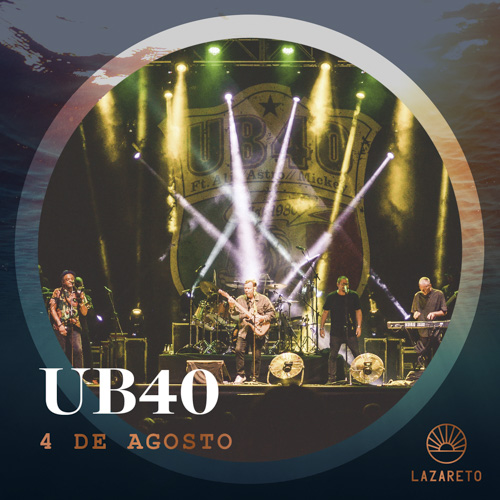 UB40 en Lazareto el 4 de agosto